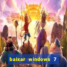 baixar windows 7 ultimate 64 bits com todos os drivers